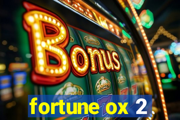 fortune ox 2